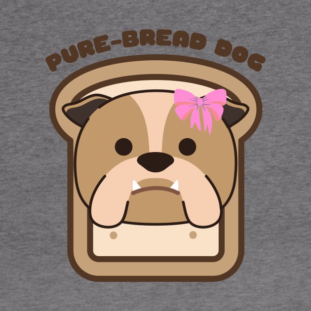 Pure-Bread Purebred Dog Pun Funny Dog Owner and Dog Lover Gift Bulldog by nathalieaynie